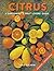Citrus: A Gardeners' & Frui...