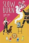 SLOW BURN