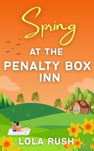 Spring at the Penalty Box Inn: A Cozy Small-Town Hockey Rom-Com (Penalty Box Inn Romance Series Book 2)