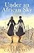 Under an African Sky: A Novel