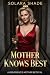 Mother Knows Best: A Girlfr...