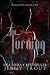 The Turning (Blood Ties by Jenny Trout The Turning (Blood Ties by Jenny Trout