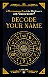 Decode Your Name:...