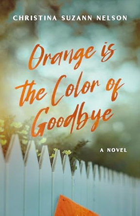Orange is the Color of Goodbye