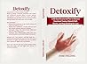 Detoxify: A 30-Da...