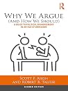 Why We Argue (And...