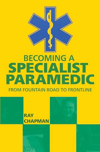 Becoming a Specialist Paramedic: From Fountain Road to Frontline (Kindle Edition)