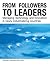 From Followers to Leaders: ...
