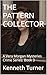 THE PATTERN COLLECTOR: A Ve...