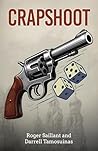 Crapshoot: A Tale of Chance, Choices, and Crime