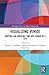 Visualizing Venice: Mapping and Modeling Time and Change in a City (Routledge Research in Digital Humanities)