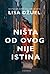 Ništa od ovog nije istina