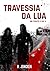 Travessia da Lua: Um Conto ...