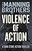 Violence of Action: A John ...