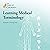 Learning Medical Terminology by Elizabeth A. Murray
