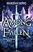 Among the Fallen by Makena Song