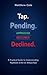Tap. Pending. Declined.: A ...
