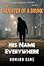 His Name Everywhere: A Lega...