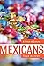 The Mexicans: A Sense Of Cu...