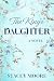 The King's Daughter: A Novel