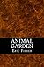 Animal Garden by Eric Fisher