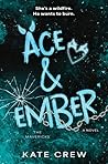 Ace & Ember: A Novel