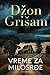 Vreme za milosrđe (Jake Brigance, #3)