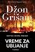Vreme za ubijanje (Jake Brigance, #1)