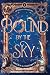 Bound by the Sky