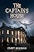 The Captain's House by Cliff Allman