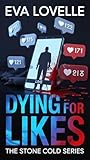 Dying for Likes: ...