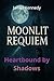 Moonlit Requiem: Heartbound...