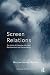 Screen Relations: The Limits of Computer-Mediated Psychoanalysis and Psychotherapy (The Library of Technology and Mental Health)
