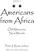 Americans from Africa: Old ...
