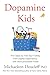 Dopamine Kids by Michaeleen Doucleff