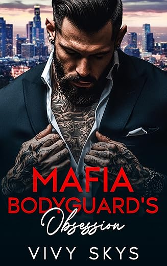 Mafia Bodyguard's Obsession : A Mafia Stalker & Virgin Heroine Romance (Kindle Edition)