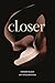 CLOSER: Poems on Love, Rupt...