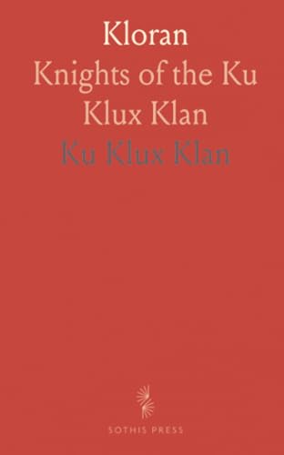 Kloran: Knights of the Ku Klux Klan (Paperback)