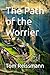 The Path of the Worrier