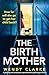 The Birth Mother: A grippin...