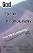 God Speaks Profoundly, Are ...