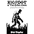 Bigfoot & The Other Ones: E...