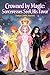 Crowned by Magic: Sorceress...