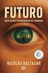 Futuro: Sus ojos cambiarán el mundo Book cover for Futuro: Sus ojos cambiarán el mundo