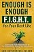 Enough Is Enough: F.I.G.H.T for Your Best Life