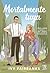 Mortalmente tuya (Morbidibly yours) (Spanish Edition)