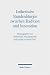 Lutherische Stundenliturgie Zwischen Tradition Und Innovation: Die Reformen Des Berliner Residenzstifts Und Der Leipziger Pfarreien St. Thomas Und St. Nikolai (German Edition)