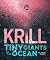 Krill: Tiny Giants of the O...