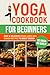 Yoga Cookbook for Beginners...