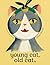 Young Cat, Old Cat